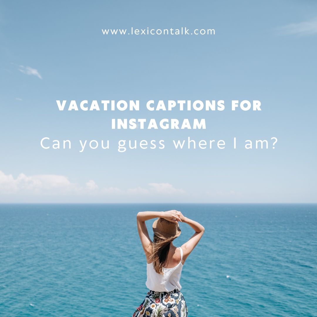 VACATION CAPTIONS FOR INSTAGRAM