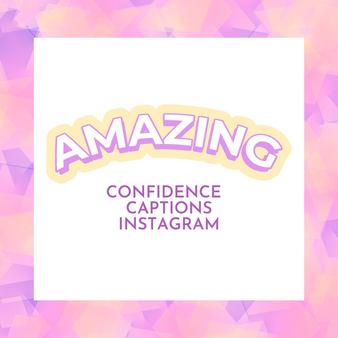 confidence captions for instagram